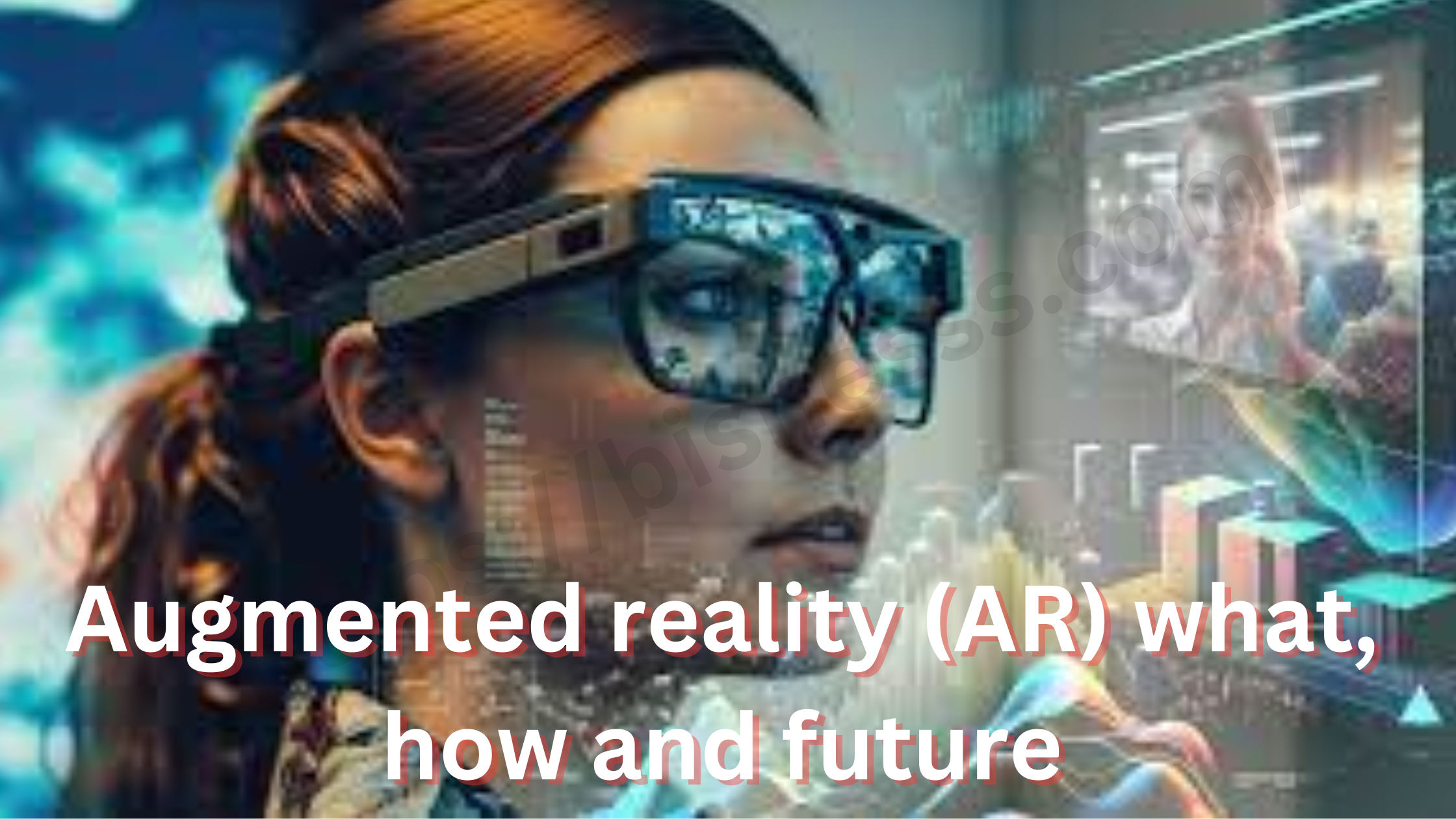 Augmented reality (AR) what, how and future