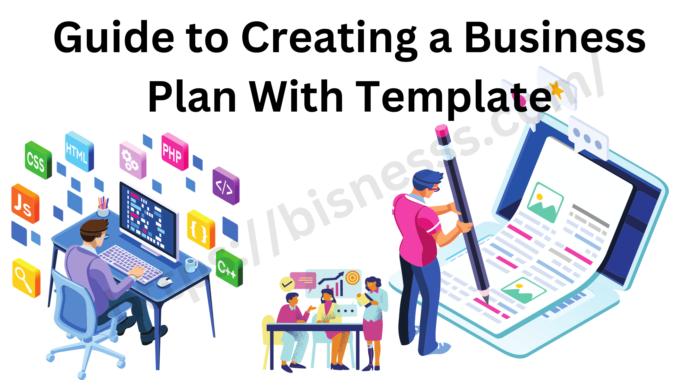 Guide to Creating a Business Plan With Template